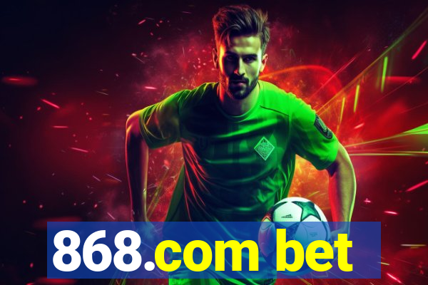 868.com bet